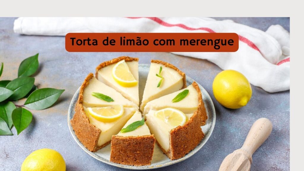 Torta de limão com merengue é uma das melhores sobremsas para fazer em família.