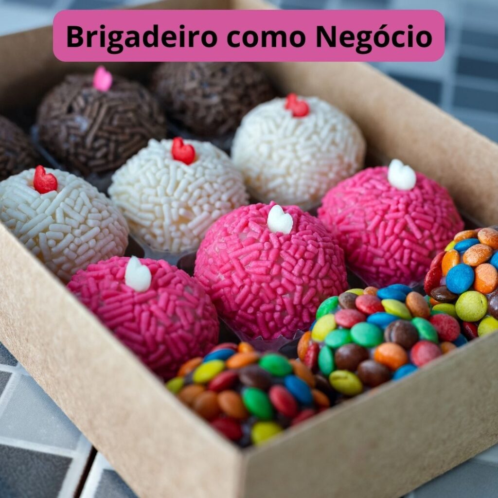 Brigadeiros como Negócio melhor forma de ganhar dinheiro.